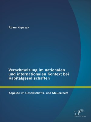 cover image of Verschmelzung im nationalen und internationalen Kontext bei Kapitalgesellschaften